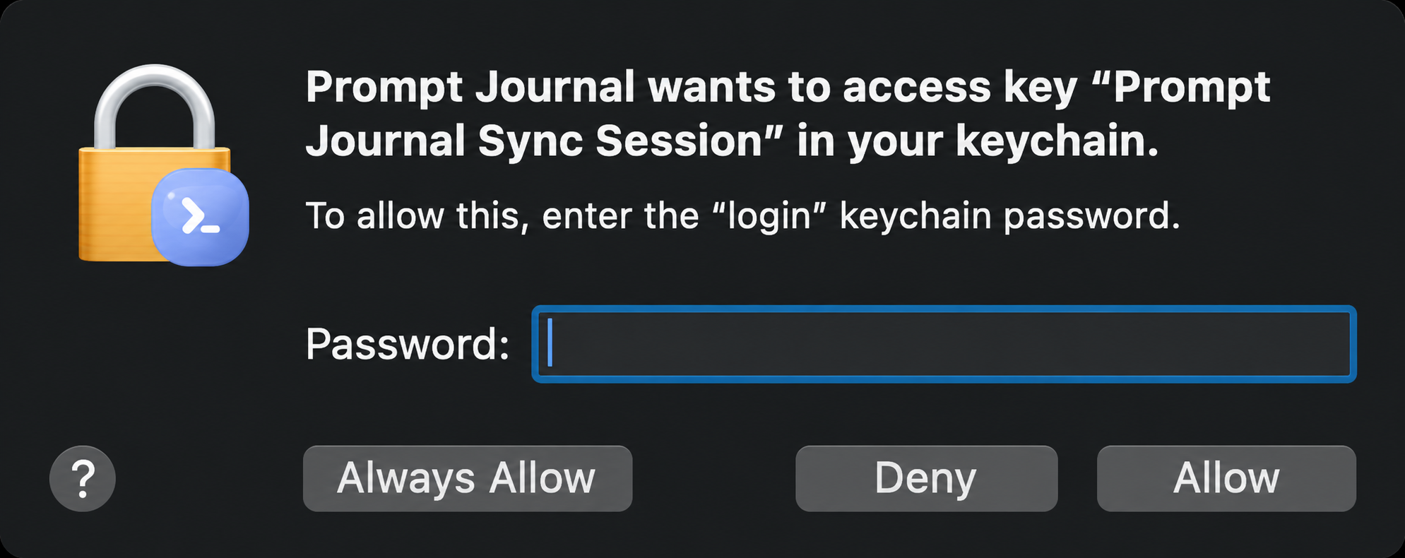 macOS Keychain dialog asking Prompt Journal to access Prompt Journal Sync Session.